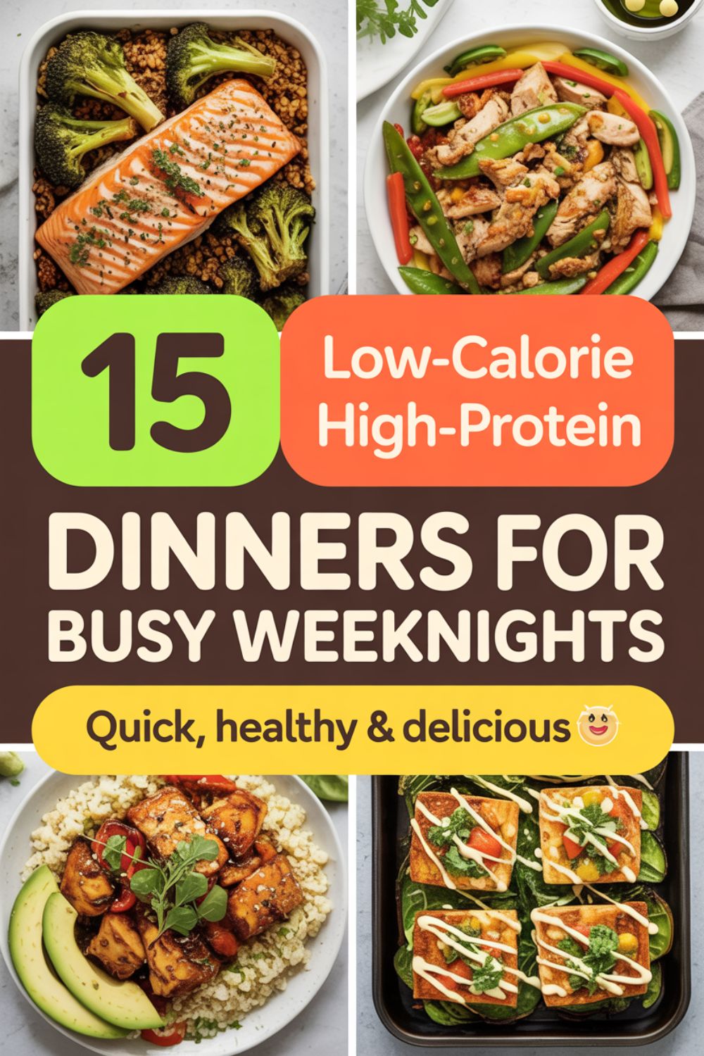 15 Low Calorie High Protein Dinners for Busy Weeknights