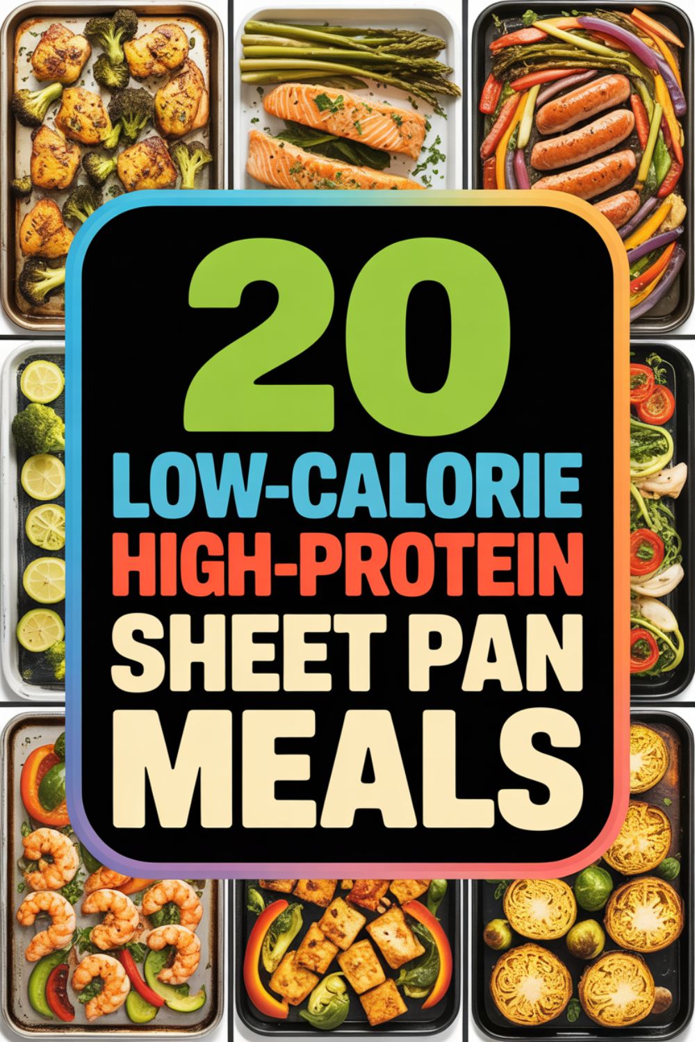 20 Low Calorie High Protein Sheet Pan Meals