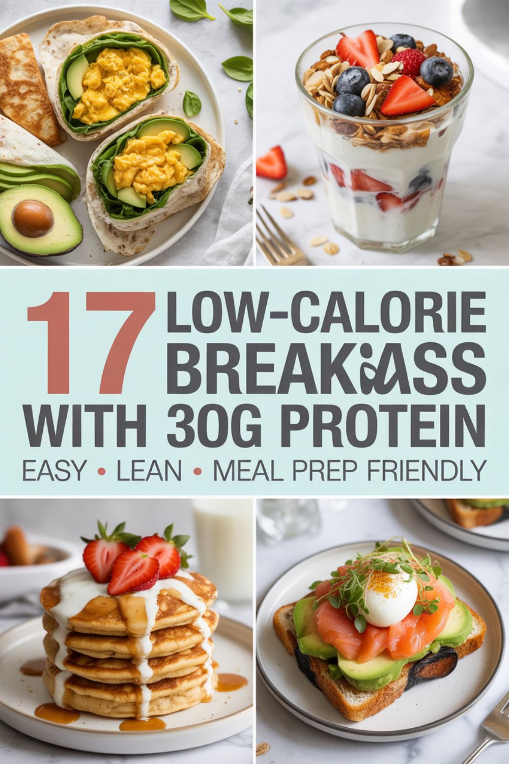 17 Low Calorie Breakfast Recipes with 30g Protein