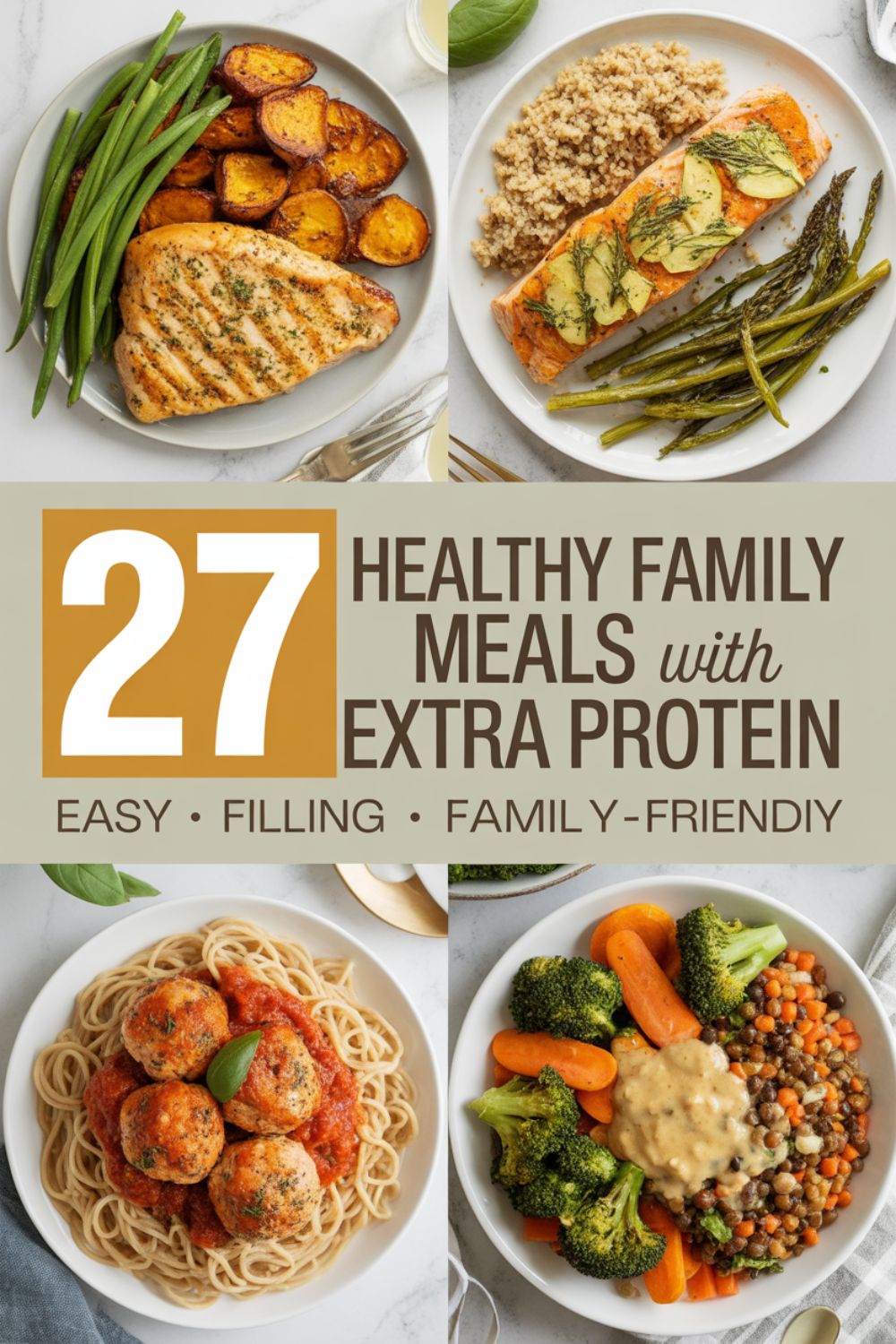 27 Healthy Family Meals with Extra Protein