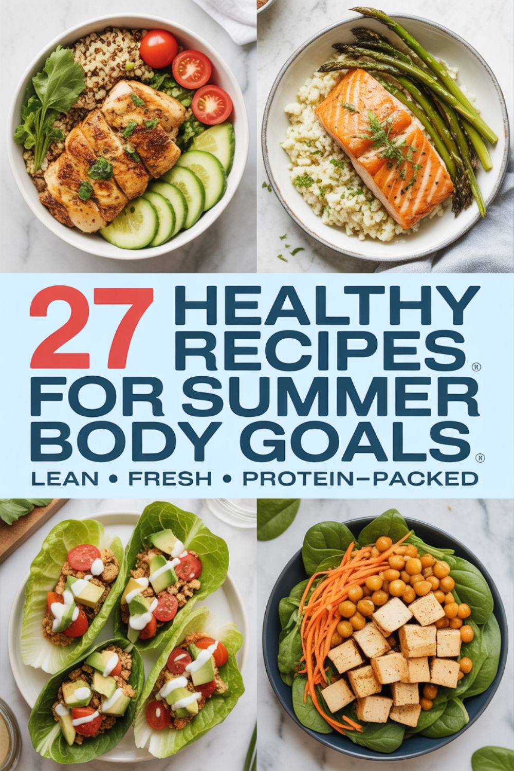 27 Healthy Recipes for Summer Body Goals 2