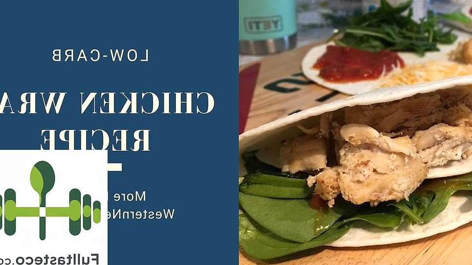 Low Carb Chicken Wrap 4 Tips for the Best Results