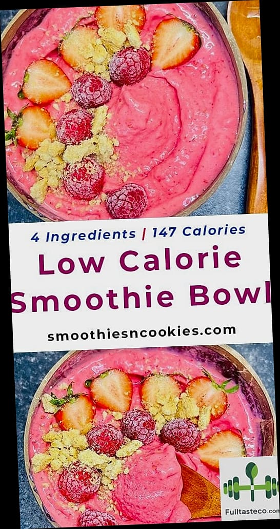 Low Calorie Smoothie Bowl 2 Why You'll Love This Recipe