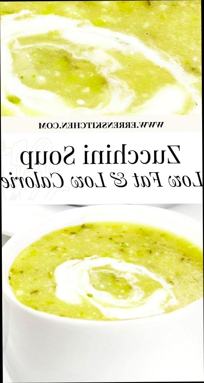 15 Low-Calorie Soups Under 300 Calories (Cozy & Filling) 9 Zucchini and Herb Soup
